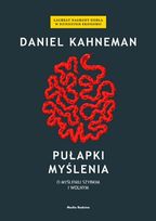 "Pułapki myślenia" Daniel Kahneman